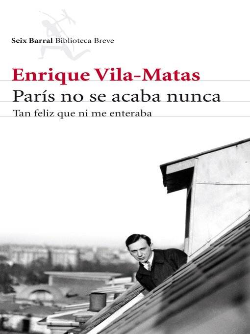 Title details for París no se acaba nunca by Enrique Vila-Matas - Available